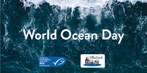 Hero showing ocean background with "World Ocean Day" Text, and The Town Dock and Marine Stewardship Council logo.
